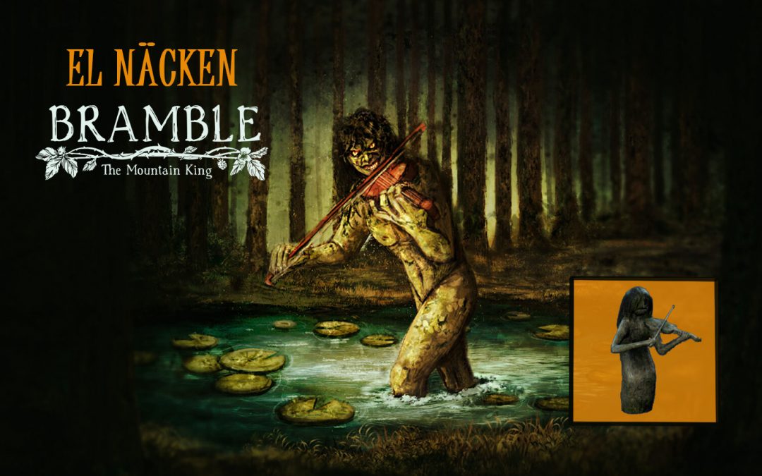 La historia detrás de Näcken [Bramble: The Mountain King]