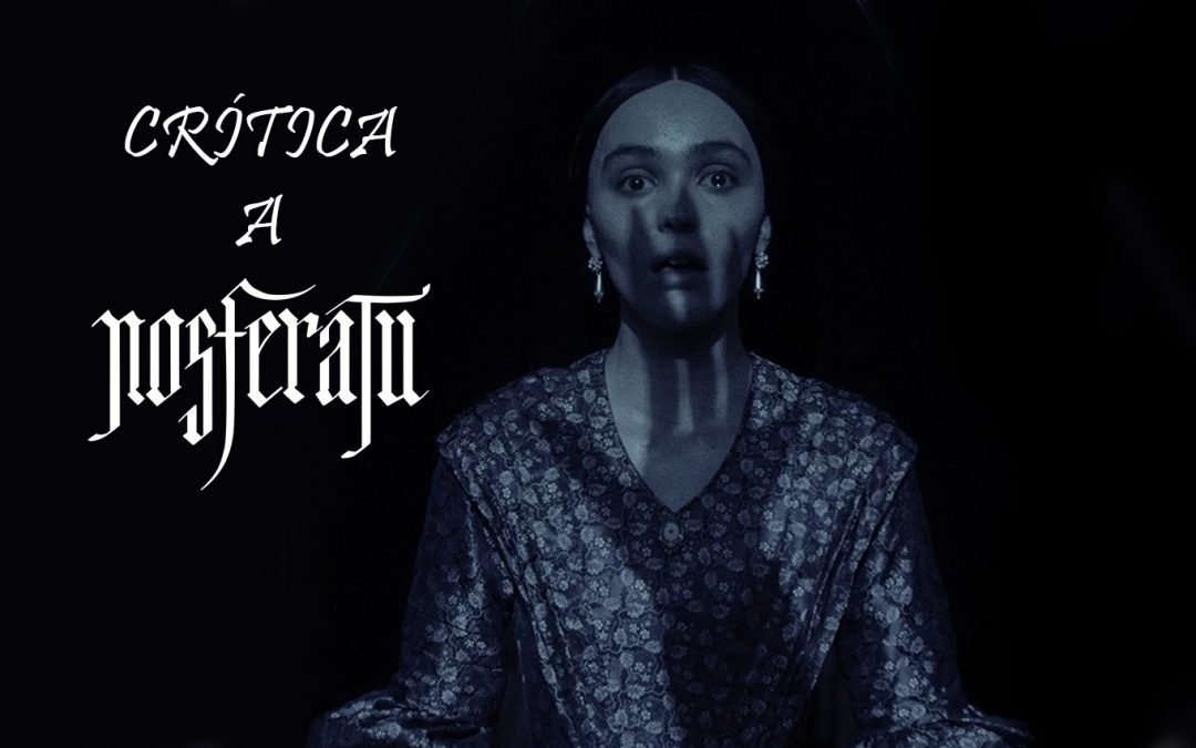 Crítica a Nosferatu