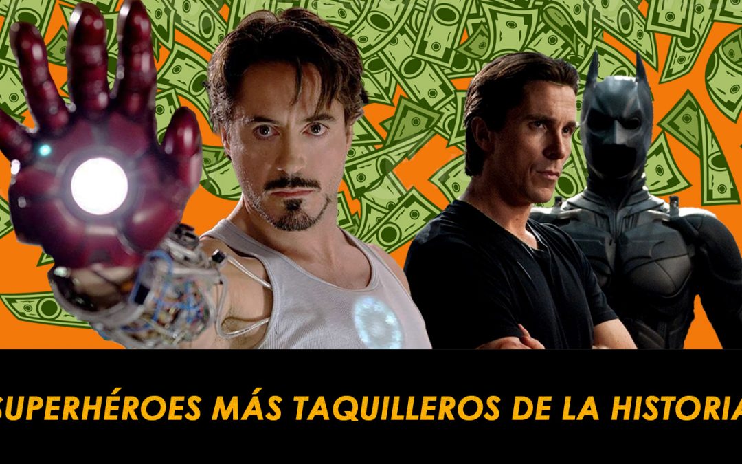 Las 10 películas de superhéroes más taquilleras de la historia