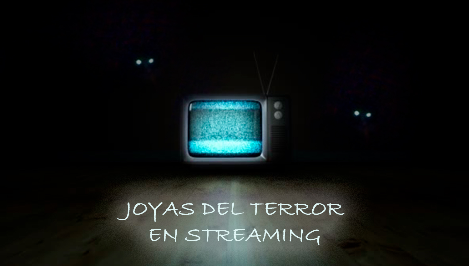 JOYAS DEL TERROR EN STREAMING [Halloween]